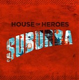 House Of Heroes - Suburba (Amazon MP3 Exclusive Version) [+digital booklet]