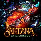 Santana - 25 Greatest Masters