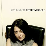 Kim Taylor - Little Miracle