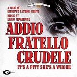 Ennio Morricone - Addio, Fratello Crudele