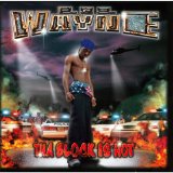Lil Wayne [Discography] (MP3) ^' o_o '^ - The Block Is Hot (MP3)