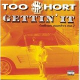 Too Short [Discography] (MP3) ^' o_o '^ - Gettin' It (Album Number Ten) (MP3)