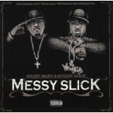 Messy Marv & Mitchy Slick - Messy Slick (MP3)