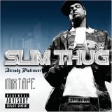 Slim Thug - Already Platinum [MixTape]