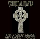 Criminal Mafia - Crucifixion (Presented By DJ Paul) (MP3)