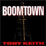 Toby Keith - Boomtown (Lo Rez)