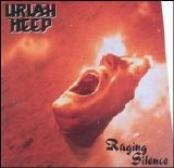 Uriah Heep - Raging Silence