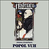 Popol Vuh - Nosferatu: Phantom Der Nacht