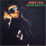 John Cale - Slow Dazzle