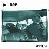 John Fahey - Womblife