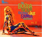 Various Artists - The Bossa Nova: Exciting Jazz Samba Rhythms, Vol. 2