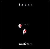 Faust - Faust Wakes Nosferatu