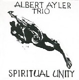 Albert Ayler - Spiritual Unity
