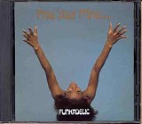 Funkadelic - Free Your Mind and Your Ass Will Follow