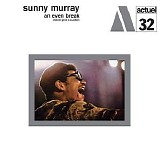 Sunny Murray - An Even Break