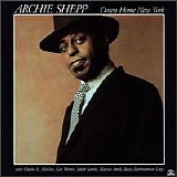 Archie Shepp - Down Home New York
