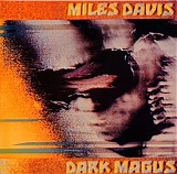 Miles Davis - Dark Magus