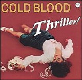 Cold Blood - Thriller!