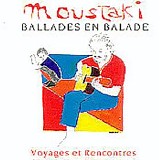 Georges Moustaki - Ballades en Balade - Voyages et rencontres