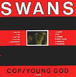 Swans - Cop / Young God