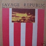 Savage Republic - Recordings From Live Performance 1981-1983