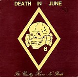 Death In June - The Guilty Have No Pride