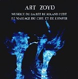 Art Zoyd - Le Mariage Du Ciel Et De L'Enfer