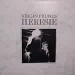 Virgin Prunes - Heresie