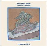 Skeleton Crew - Learn To Talk