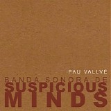 Pau VallvÃ© - Suspicious Minds