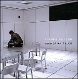 Brian Tyler - The Killing Room