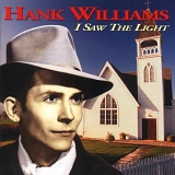 Hank Williams - I Saw The Light