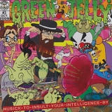 Green Jelly - Musick To Insult Your Intelligence By