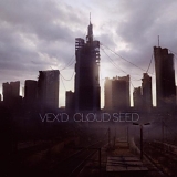 Vex'd - Cloud Seed