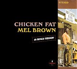 Mel Brown - Chicken Fat