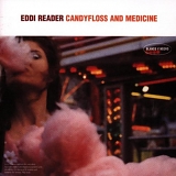 Reader, Eddi - Candyfloss and Medicine