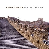 Kenny Garrett - Beyond The Wall