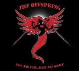 The Offspring - Rise And Fall, Rage And Grace