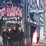 Ariel Pink's Haunted Graffiti - Before Today