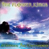 The Flower Kings - Scanning The Greenhouse