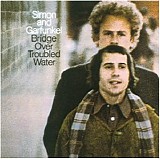 Simon & Garfunkel - Bridge Over Troubled Water