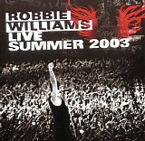 Robbie Williams - Live Summer 2003