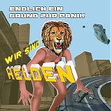 Wir Sind Helden - Endlich Ein Grund zur Panik