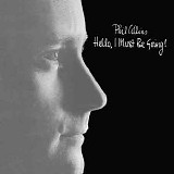 Phil Collins - Hello, I Must Be Going