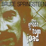 Bruce Springsteen - The Ghost Of Tom Joad