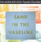 Talking Heads - Sand in the Vaseline (Popular Favorites 1976-1983)