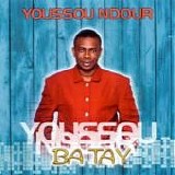 Youssou N'Dour - Ba tay