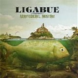 Ligabue - Arrivederci, mostro!