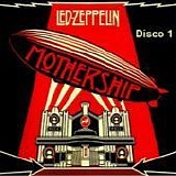 Led Zeppelin - Mothership (Disco 1)
