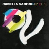 Ornella Vanoni - PiÃ¹ di te